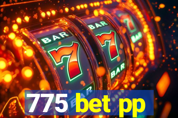 775 bet pp